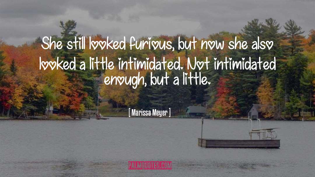 Intimidated quotes by Marissa Meyer