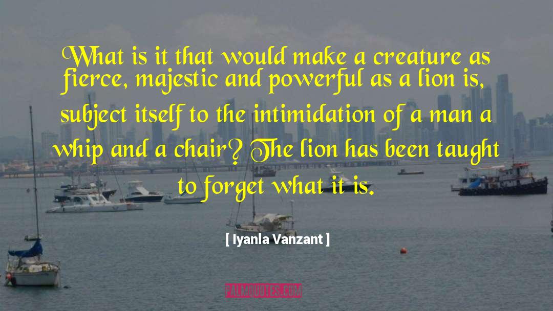 Intimidation quotes by Iyanla Vanzant