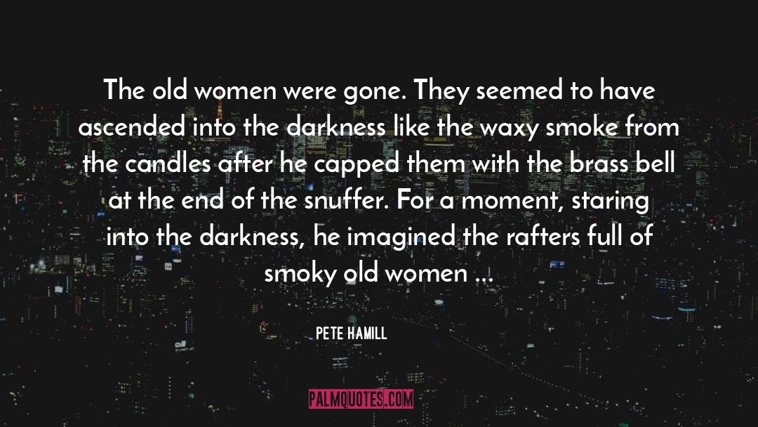 Intira Candles quotes by Pete Hamill