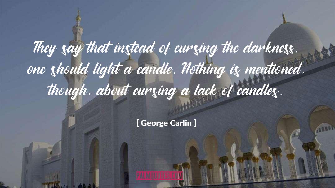 Intira Candles quotes by George Carlin