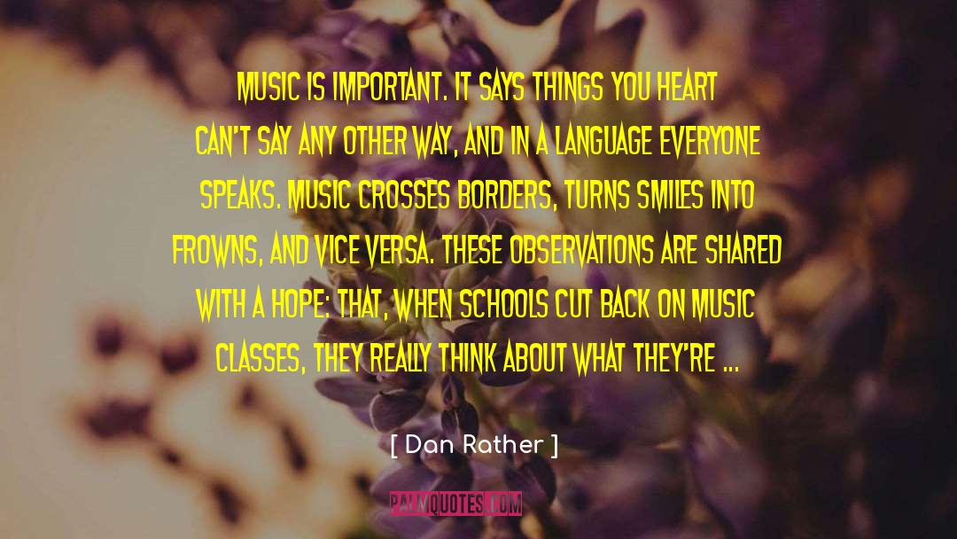 Into Music quotes by Dan Rather