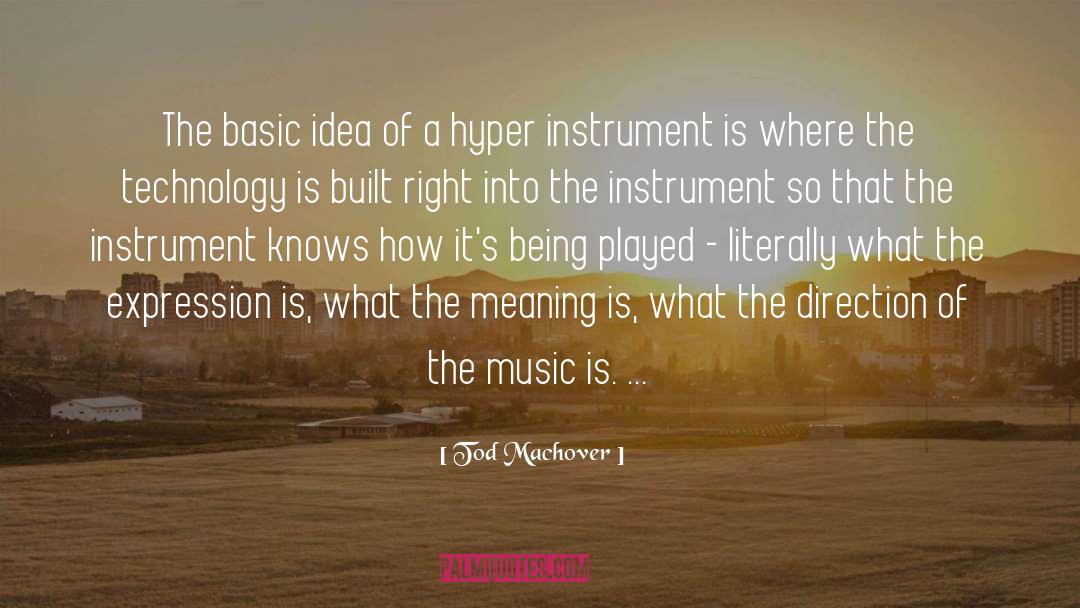 Into Music quotes by Tod Machover
