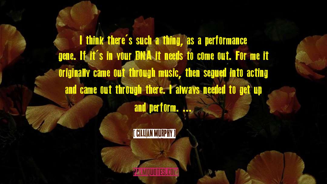 Into Music quotes by Cillian Murphy