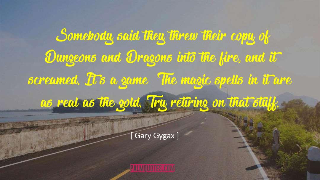 Into The Fire quotes by Gary Gygax