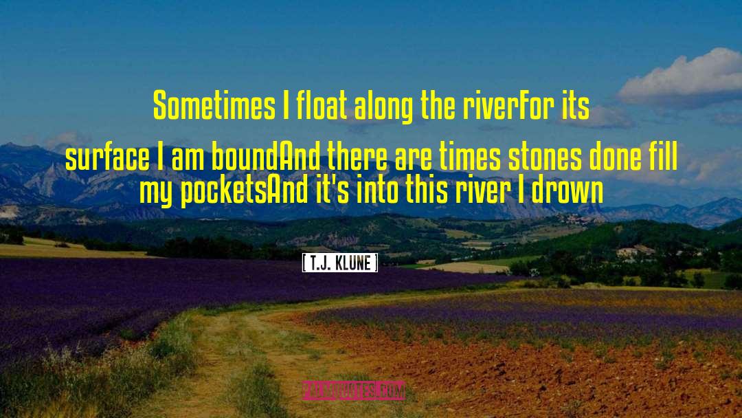 Into This River I Drown quotes by T.J. Klune