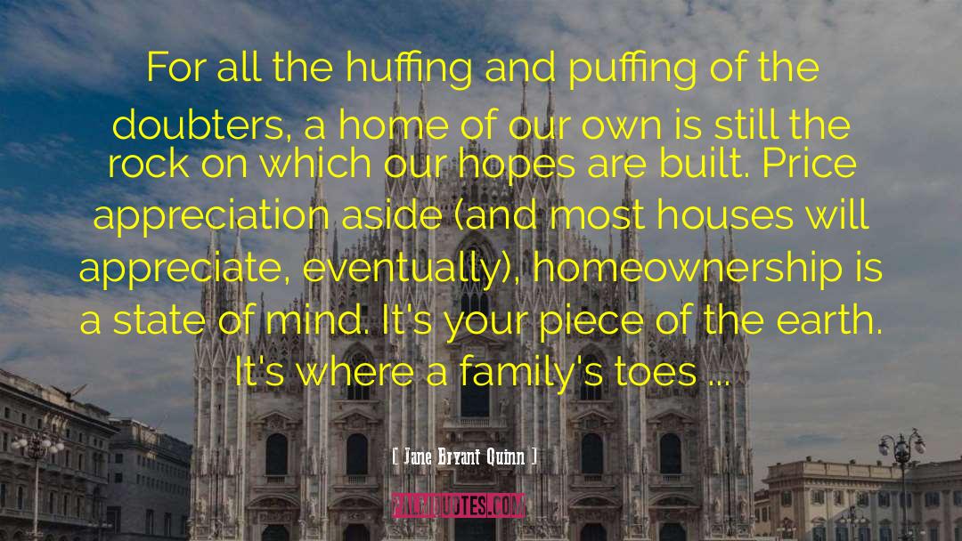 Into Your Home quotes by Jane Bryant Quinn