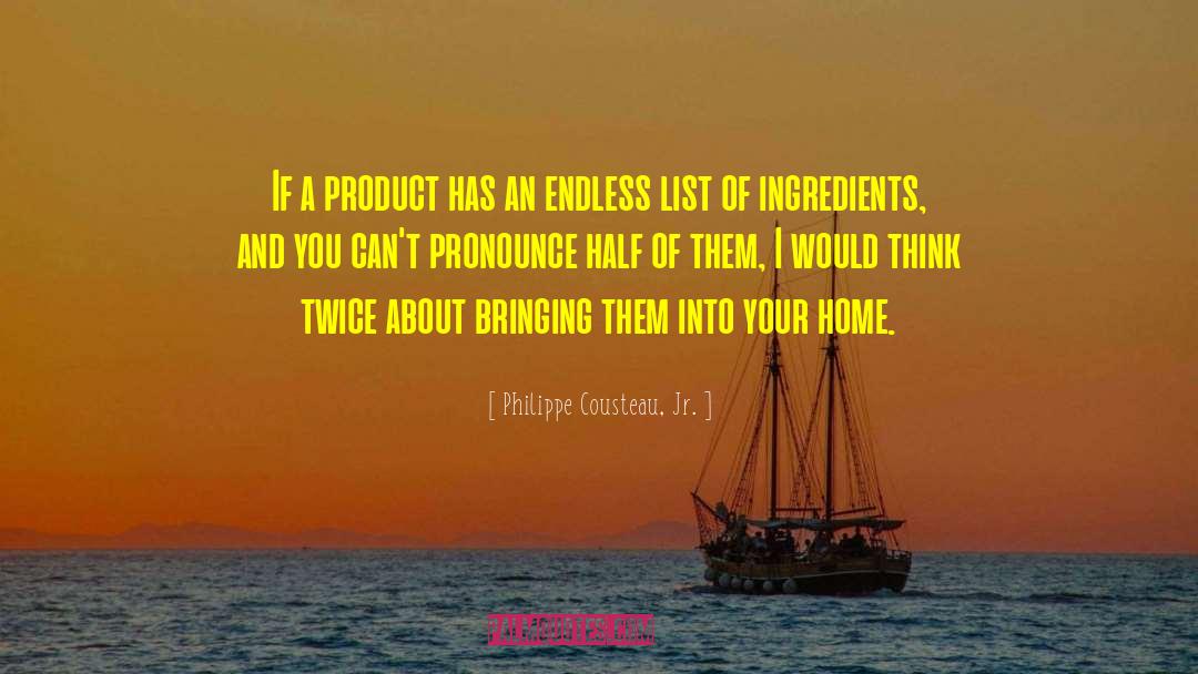 Into Your Home quotes by Philippe Cousteau, Jr.