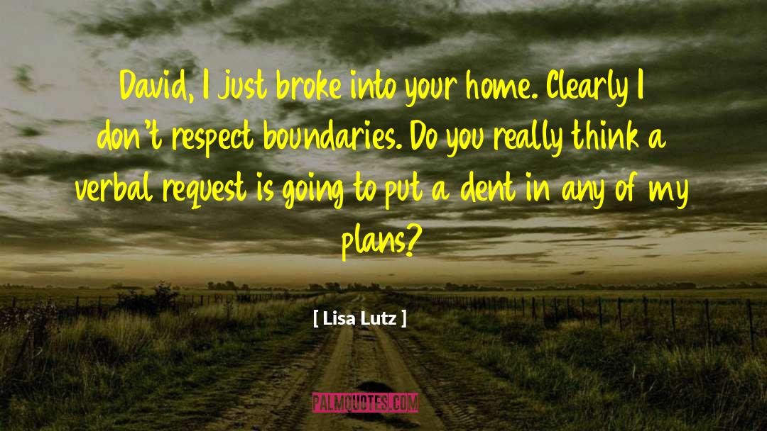 Into Your Home quotes by Lisa Lutz