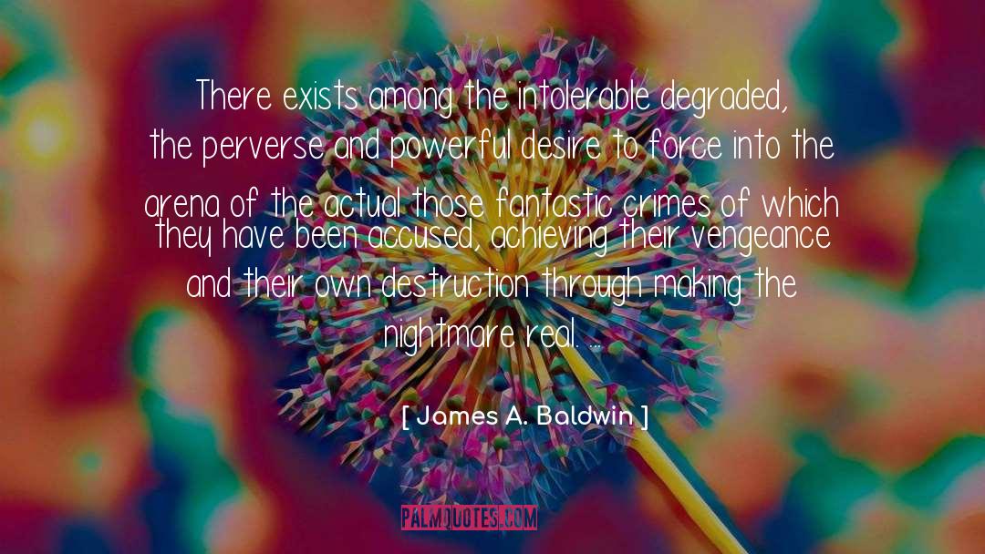Intolerable quotes by James A. Baldwin