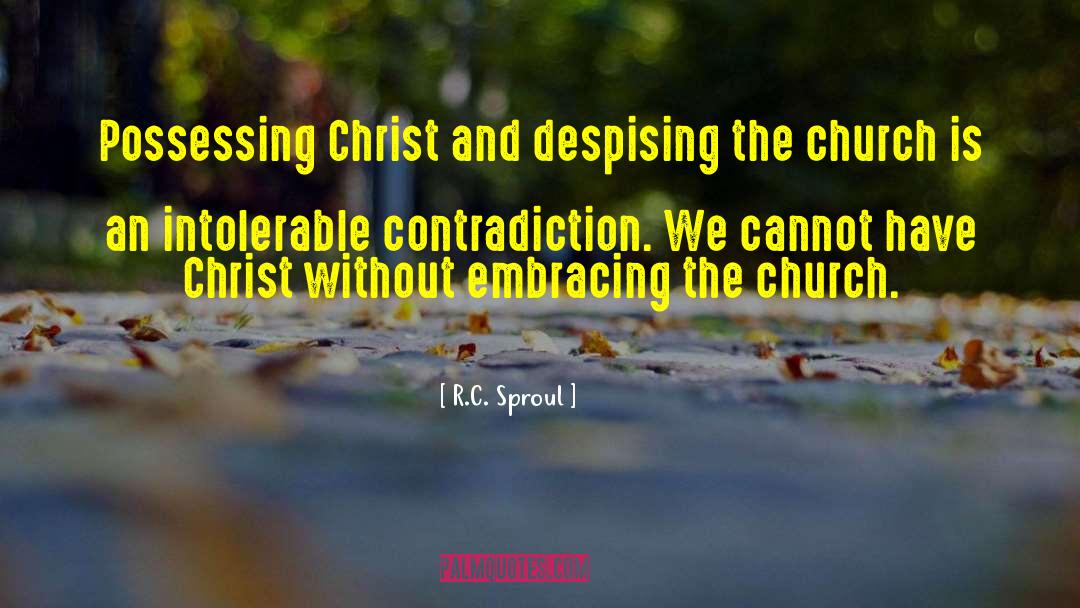 Intolerable quotes by R.C. Sproul