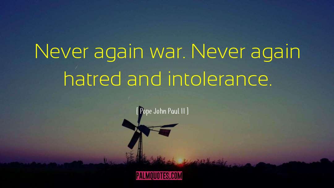 Intolerance quotes by Pope John Paul II