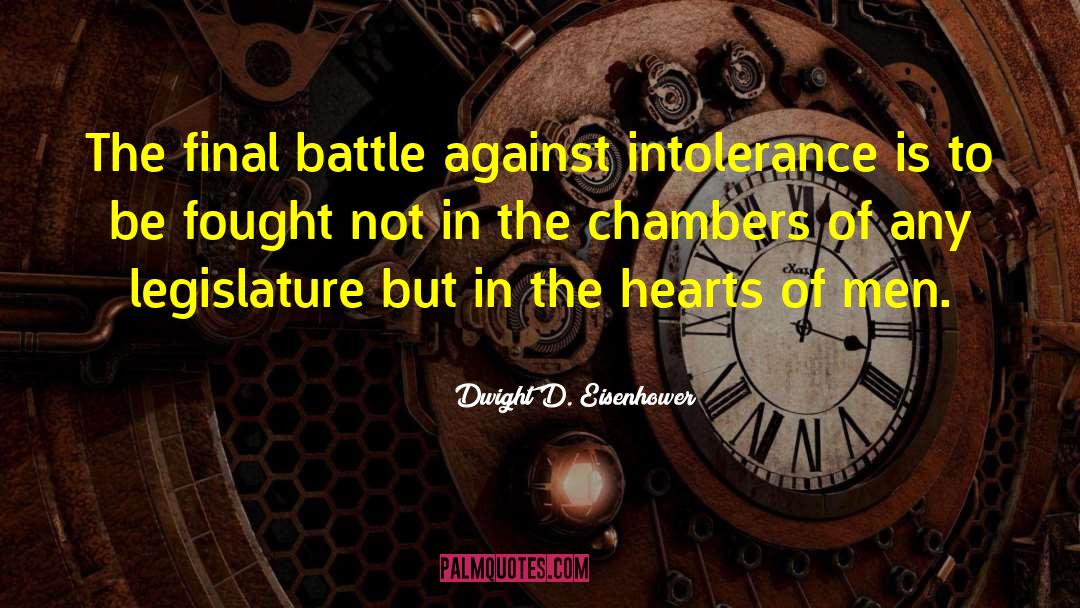 Intolerance quotes by Dwight D. Eisenhower