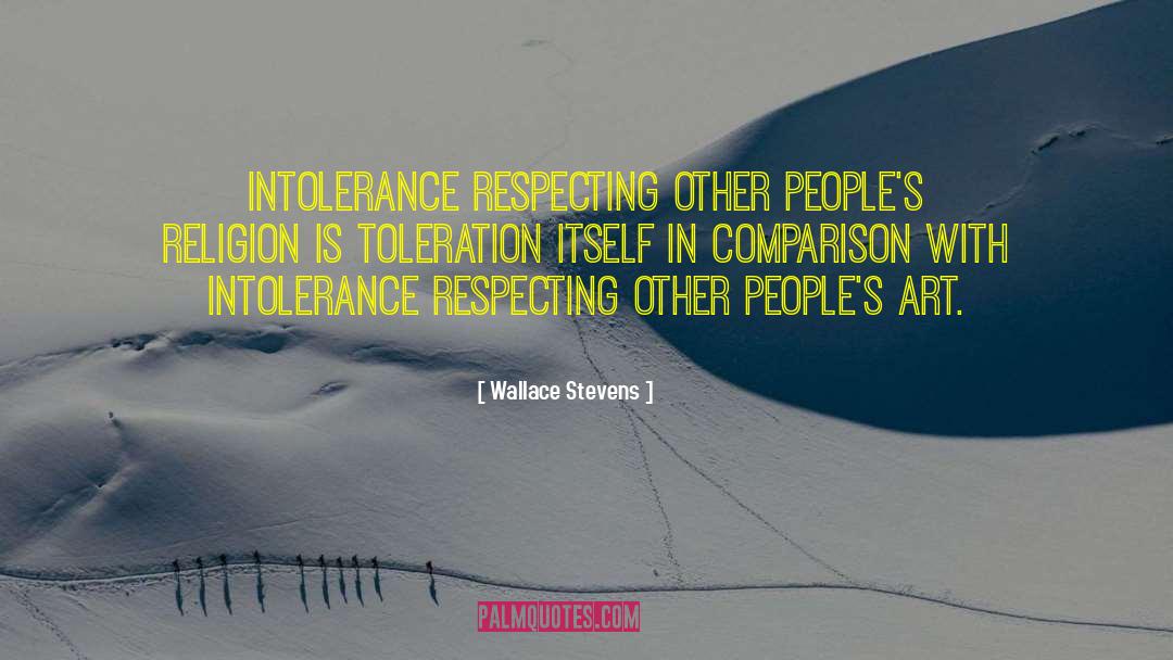 Intolerance quotes by Wallace Stevens