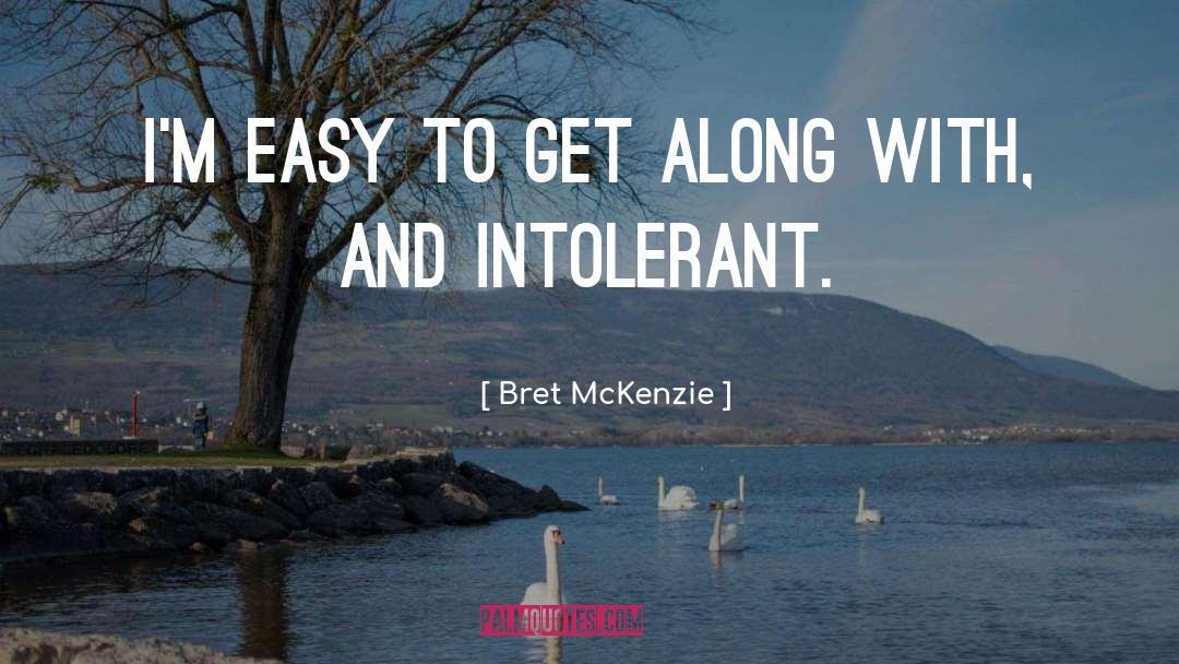 Intolerant quotes by Bret McKenzie