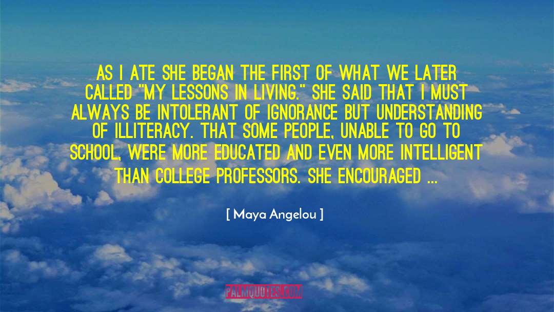 Intolerant quotes by Maya Angelou