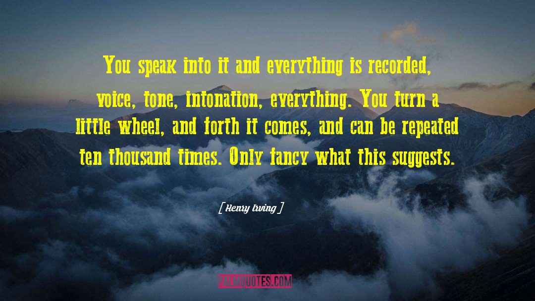 Intonation quotes by Henry Irving