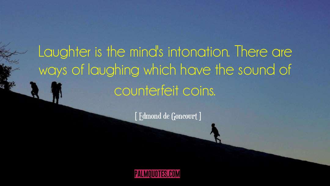 Intonation quotes by Edmond De Goncourt