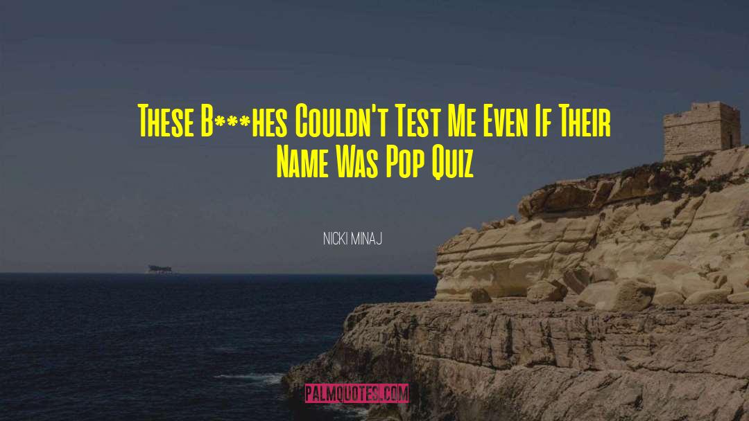 Intonations Quiz quotes by Nicki Minaj