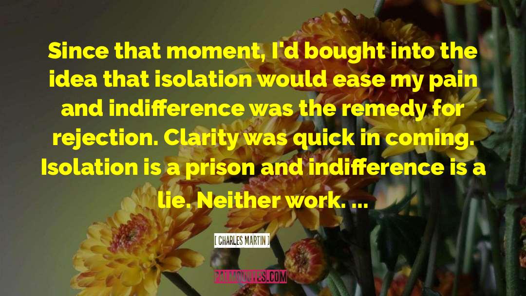 Intoxicated Clarity quotes by Charles Martin
