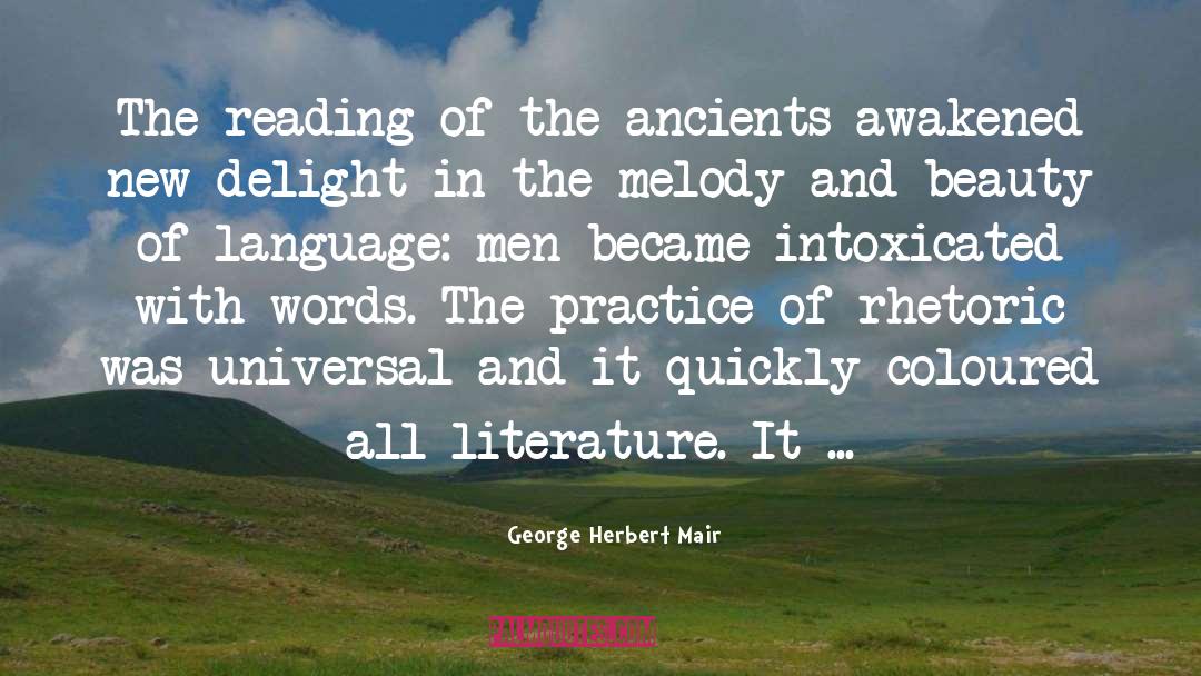 Intoxicated quotes by George Herbert Mair