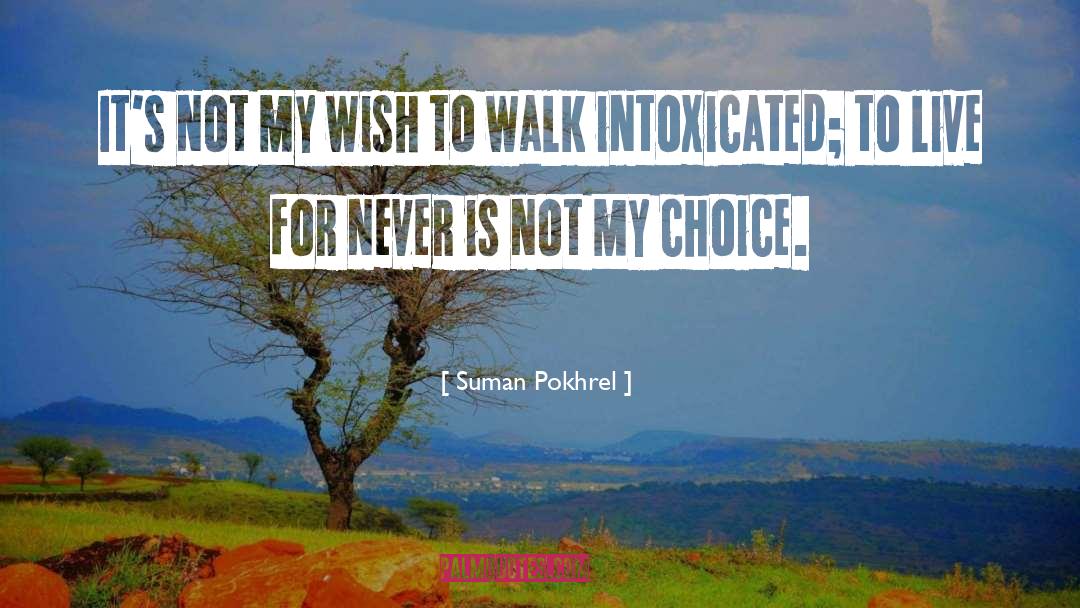 Intoxicated quotes by Suman Pokhrel