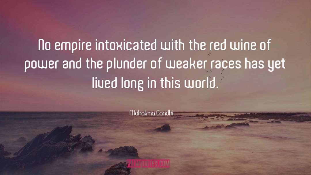 Intoxicated quotes by Mahatma Gandhi