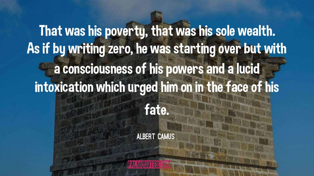Intoxication quotes by Albert Camus
