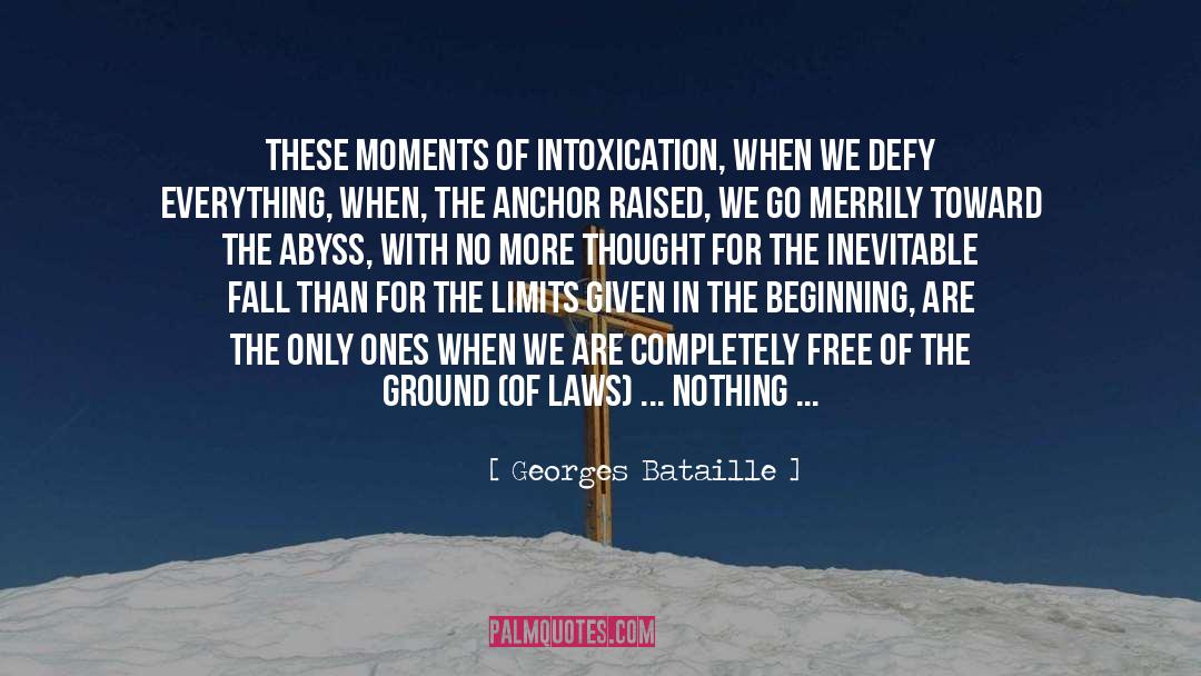 Intoxication quotes by Georges Bataille