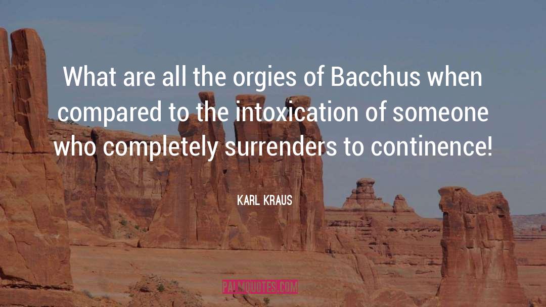 Intoxication quotes by Karl Kraus