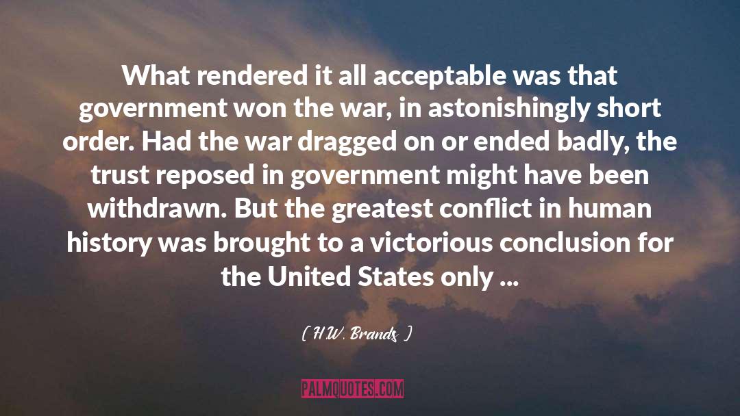Intractable Conflict quotes by H.W. Brands