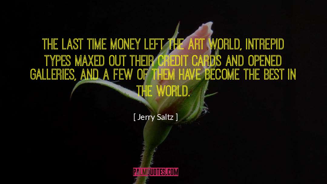 Intrepid quotes by Jerry Saltz