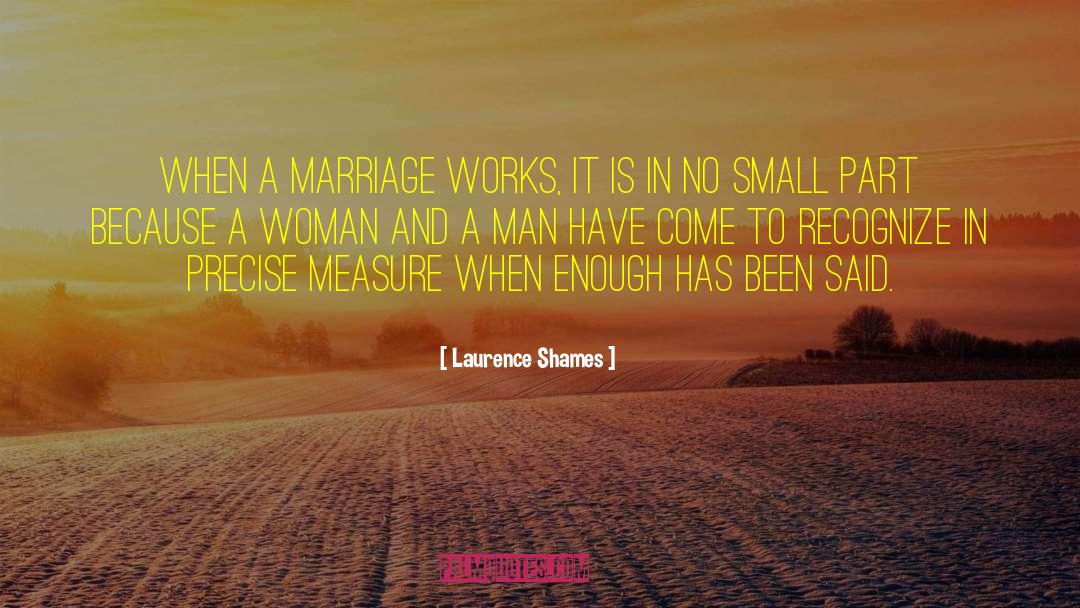 Intresting Marriage quotes by Laurence Shames