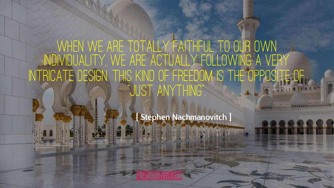 Intricate quotes by Stephen Nachmanovitch