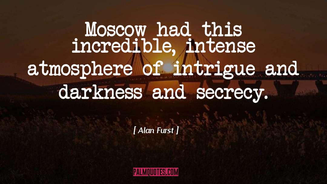 Intrigue quotes by Alan Furst