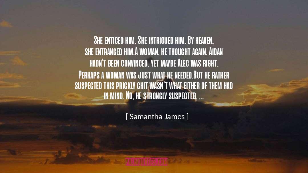 Intrigued quotes by Samantha James