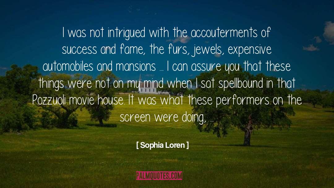 Intrigued quotes by Sophia Loren