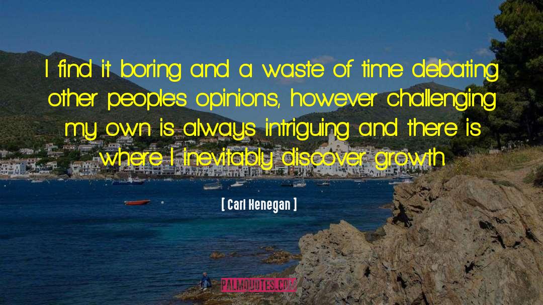 Intriguing quotes by Carl Henegan