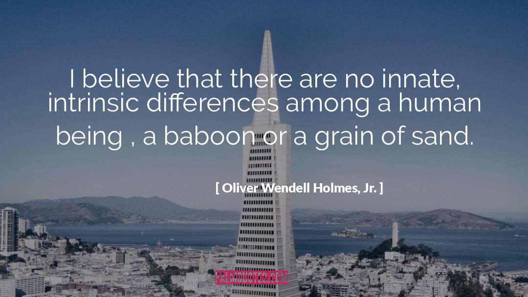 Intrinsic quotes by Oliver Wendell Holmes, Jr.