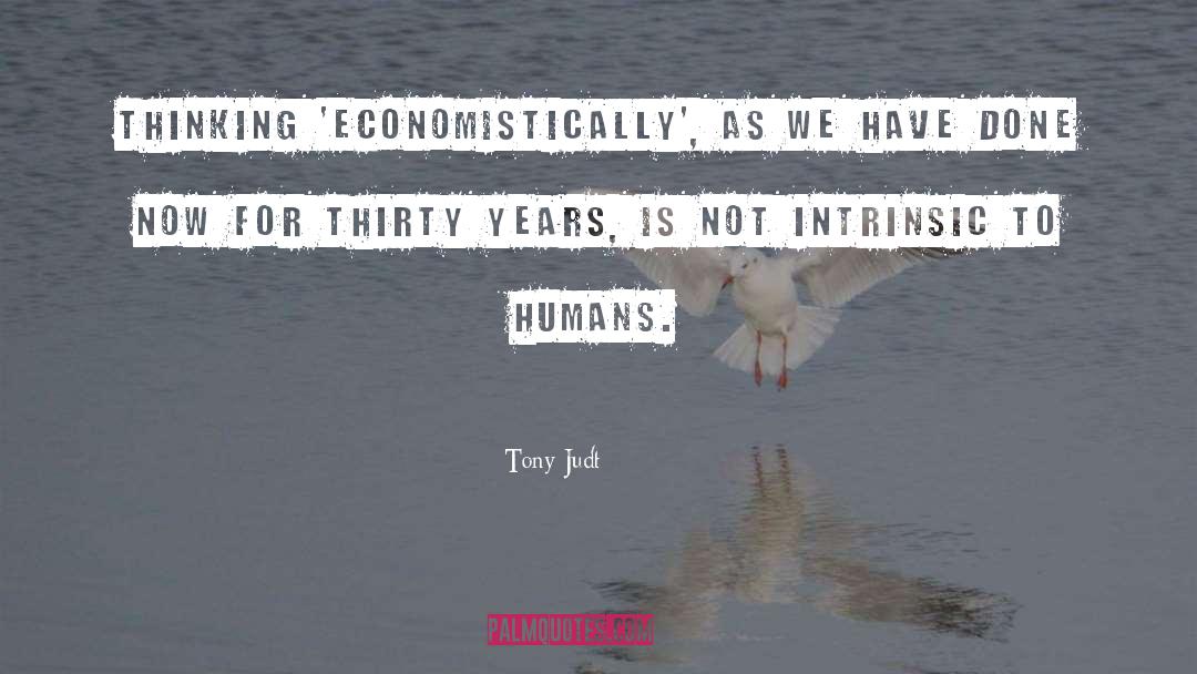 Intrinsic quotes by Tony Judt