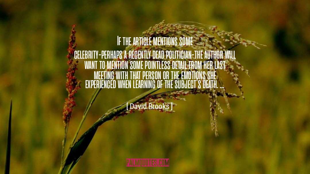 Introspective Emotions quotes by David Brooks