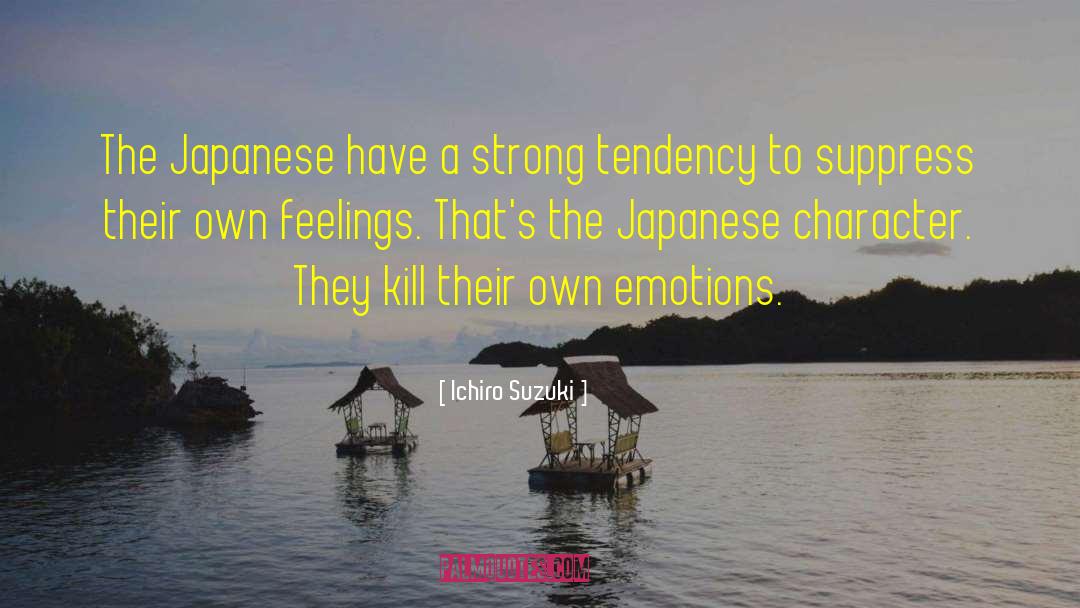 Introspective Emotions quotes by Ichiro Suzuki