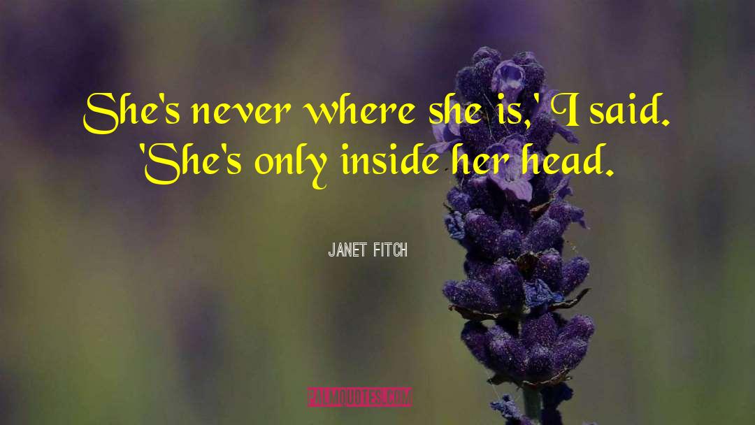 Introspective quotes by Janet Fitch