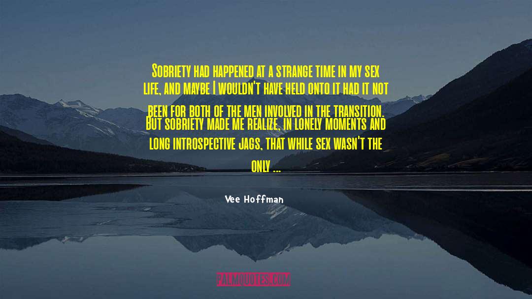 Introspective quotes by Vee Hoffman