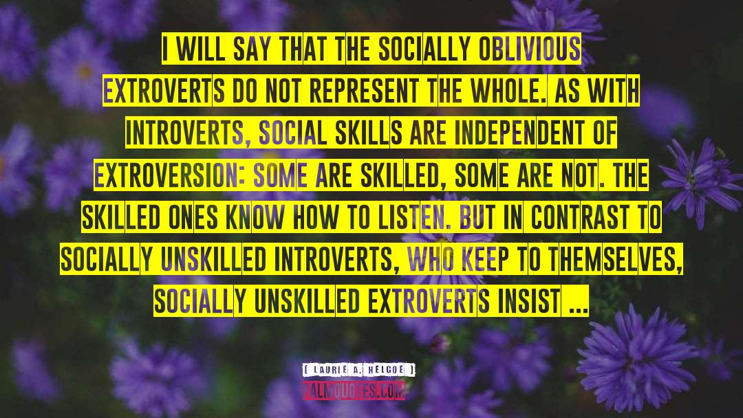 Introversion quotes by Laurie A. Helgoe