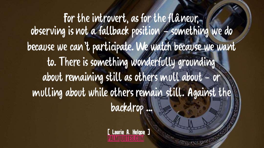 Introversion quotes by Laurie A. Helgoe