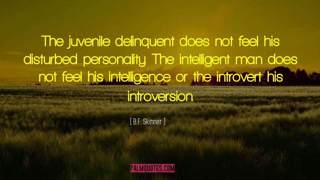 Introvert Or Extrovert quotes by B.F. Skinner