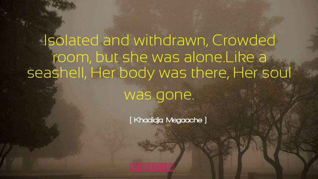 Introvert quotes by Khadidja Megaache