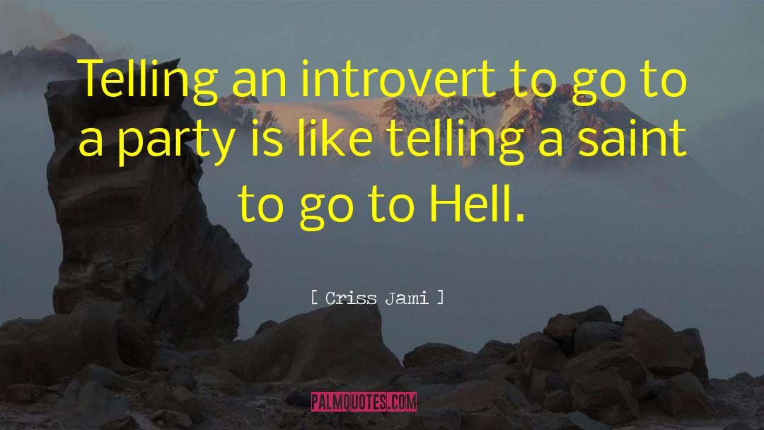Introvert quotes by Criss Jami