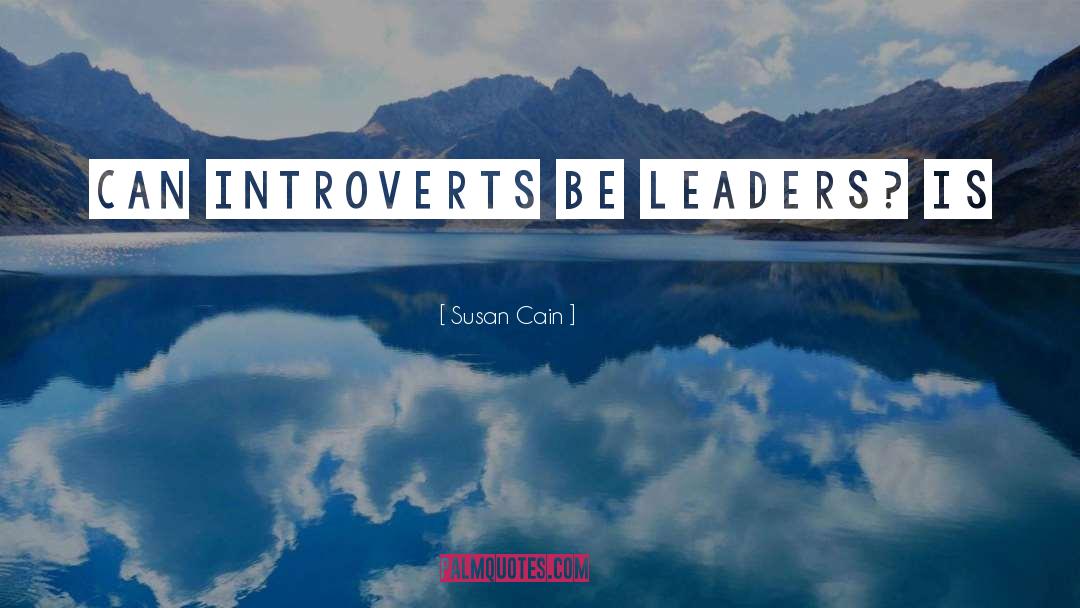 Introverts quotes by Susan Cain