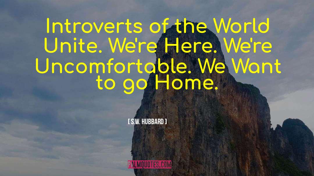 Introverts quotes by S.W. Hubbard